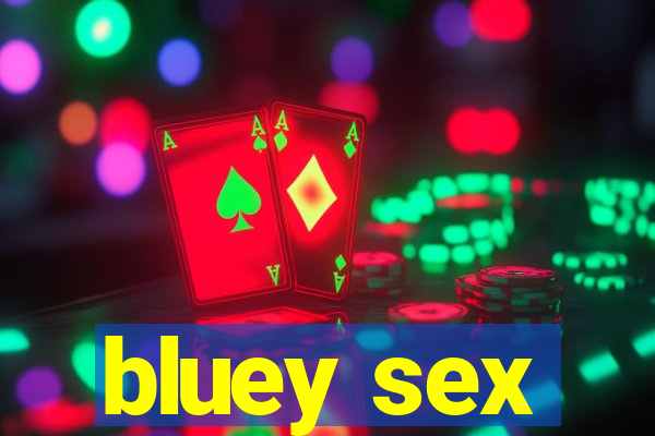 bluey sex